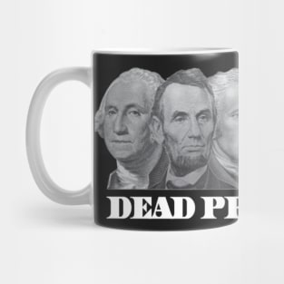 DEAD PRESIDENTS Mug